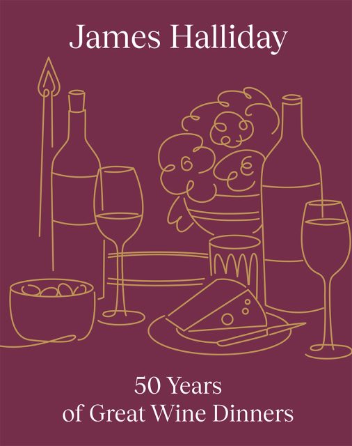 50 Years of Great Wine Dinners James Halliday